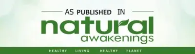 A banner reads As published in Natural Awakenings with a green leafy design, followed by Healthy Living Healthy Planet at the bottom.